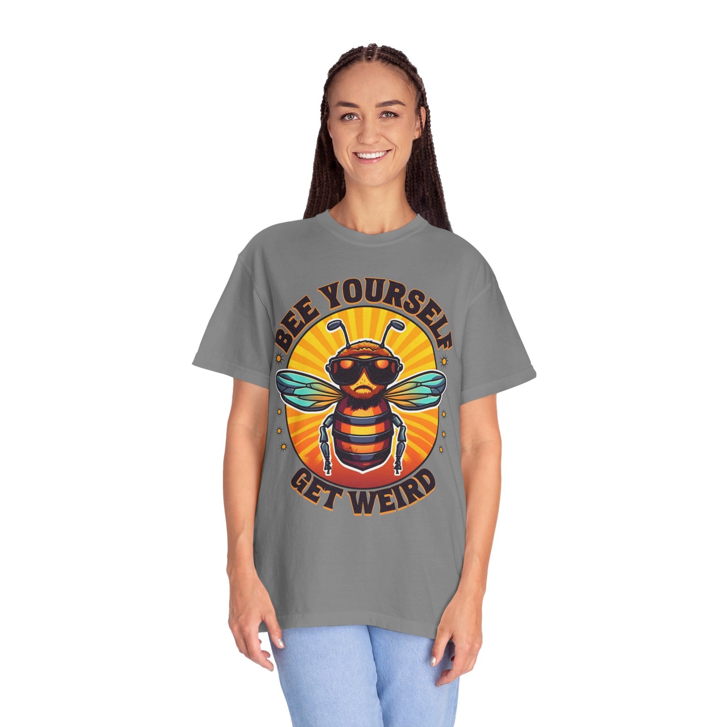 Bee Yourself Get Weird Unisex Garment-Dyed T-shirt