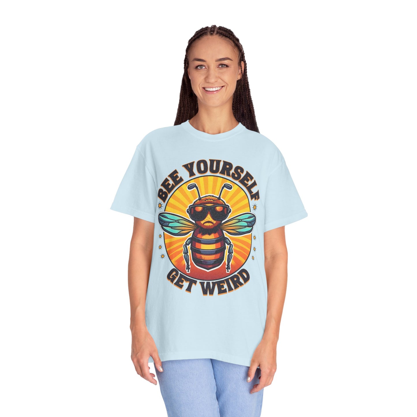 Bee Yourself Get Weird Unisex Garment-Dyed T-shirt