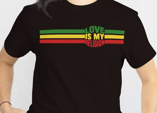 Black t-shirt with 'Love is My Religion' text in Rastafarian colors on a plain background